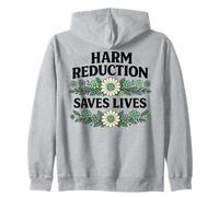 Harm Reduction Saves Lives inspirational sayings Zip Hoodie