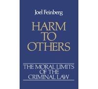 Harm to Others: 1 (Moral Limits of the Criminal Law)