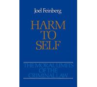Harm to Self: The Moral Limits of the Criminal Law: 3