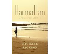 Harmattan: A Philosophical Fiction (Insurrections: Critical Studies in Religion, Politics, and Culture)
