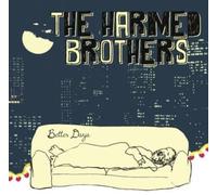Harmed Brothers - Better Days