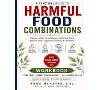 HARMFUL FOOD COMBINATIONS: When Healthy Food Patterns Quietly Work Against Your Digestion, Energy & Wellness