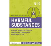 Harmful Substances : Practical Support for Effective Teaching and Learning with Pupils Aged 11-18