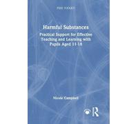 Harmful Substances: Practical Support for Effective Teaching and Learning with Pupils Aged 11-18 (PSHE Toolkits)