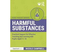Harmful Substances: Practical Support for Effective Teaching and Learning with Pupils Aged 11-18 (PSHE Toolkits)