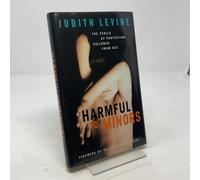 Harmful to Minors: The Perils of Protecting Children from Sex
