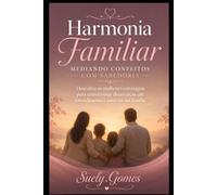 Harmonia Familiar: Mediando Conflitos com Sabedoria