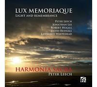 Harmonia Sacra/Leech - Lux Memoriaque: Contemporary British Choral Works