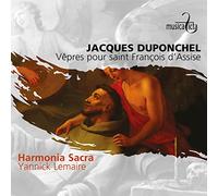 Harmonia Sacra, Yannick Lemaire - Jacques Duponchel: Vespres pour Saint Francois d'Assise