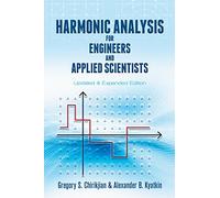 Harmonic Analysis for Engineers and Applied Scientists: Updated and Expanded Edition (Dover Books on MaTHEMA 1.4tics)