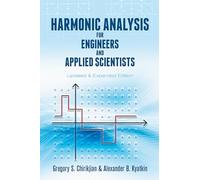 Harmonic Analysis for Engineers and Applied Scientists: Updated and Expanded Edition (Dover Books on MaTHEMA 1.4tics)