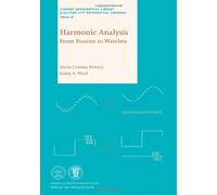 Harmonic Analysis: From Fourier to Wavelets (Student Mathematical Library)
