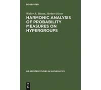 Harmonic Analysis of Probability Measures on Hypergroups (De Gruyter Studies in Mathematics): 20