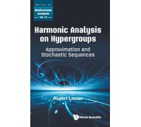 Harmonic Analysis On Hypergroups: Approximation And Stochastic Sequences: 0 (Series On Multivariate Analysis)