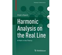 Harmonic Analysis on the Real Line : A Path in the Theory
