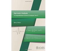 Harmonic Analysis: Part 3: A Comprehensive Course in Analysis