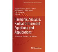 Harmonic Analysis, Partial Differential Equations and Applications : In Honor of Richard L. Wheeden