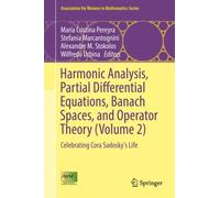 Harmonic Analysis, Partial Differential Equations, Banach Spaces, and Operator Theory (Volume 2) : Celebrating Cora Sadosky's Life
