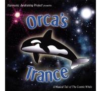 Harmonic Awakening - Orca S Trance