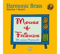 Harmonic Brass München - Mouse and Friends - Die schönsten Kindermelodien