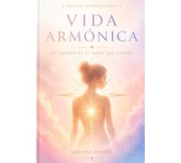 Harmonic Living: Una vida armónica basada en la escucha interior