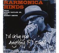 Harmonica Hinds - I'd Give You Anything If I Could