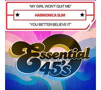Harmonica Slim - My Girl Won't Quit Me/You Better Believe It