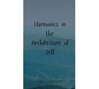 Harmonics in the Architecture of Self