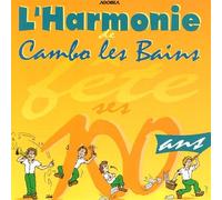 Harmonie De Cambo - l'Harmonie De Cambo les bains fête ses 100 ans