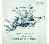 HARMONIE UNIVERSELLE / MAGDALENE HARER / HANNES RUX JAUCHZET GOTT: BACH, GRAUPNE