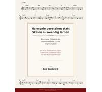 Harmonie verstehen statt Skalen auswendig lernen: Eine moderne Didaktik der Harmonielehre für Improvisation