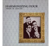 Harmonizing Four - Where He Leads Me