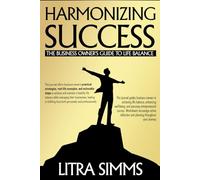 Harmonizing Success: A Guided Journal for Balancing Business and Life