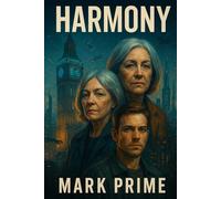 Harmony: A Sci-Fi Thriller About Memory, AI, and the Human Cost of Perfection