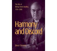 Harmony and Discord: A life of Bishop Owen Dowling 1934-2008