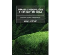 Harmony and Reconciliation in Christianity and Daoism : Alleviating Identity-Based Suffering