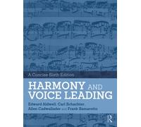 Harmony and Voice Leading : A Concise Sixth Edition