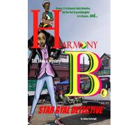 Harmony B. Star Gyal Detective (The Granny JJ Adventures)