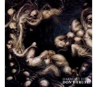Harmony Dies - Don'T Trust