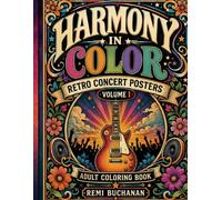 Harmony In Color: Retro Concert Posters. Volume 1: A Coloring Book