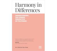 Harmony in Differences: An introduction to politeness in intercultural communication with China