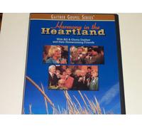 Harmony in the Heartland with Bill and Gloria Gaither and their Homecoming Friends