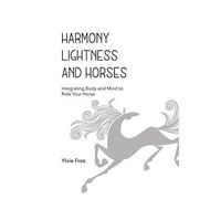 Harmony, Lightness and Horses