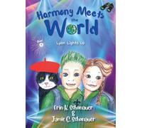 Harmony Meets the World: Lyon Lights Up (Book 4)