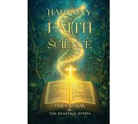 Harmony of Faith and Science