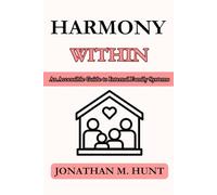 HARMONY WITHIN: An Accessible Guide to Internal Family Systems