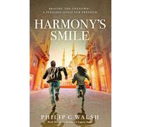 Harmony's Smile: A convicted billionaire must complete a dangerous mission to regain his freedom