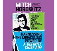 Harnassing the Miraculous Power of a Definite Chief Aim