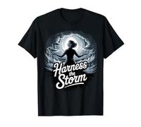 Harness The Storm Inspirational Design T-Shirt