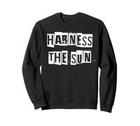 Harness The Sun Solar Power Sweatshirt